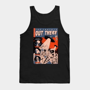 the truth is out there Tank Top